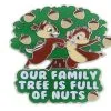 Disney Chip & Dale Pin - Our Family Tree Is Full Of Nuts