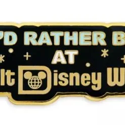 Disney Pin - I'd Rather Be At Walt Disney World